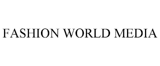 FASHION WORLD MEDIA