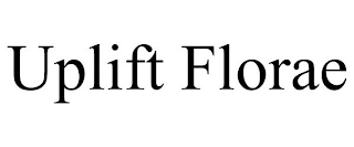 UPLIFT FLORAE