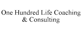 ONE HUNDRED LIFE COACHING & CONSULTING