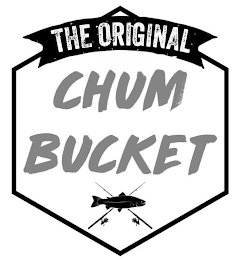THE ORIGINAL CHUM BUCKET