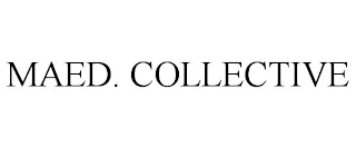 MAED. COLLECTIVE
