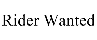 RIDER WANTED