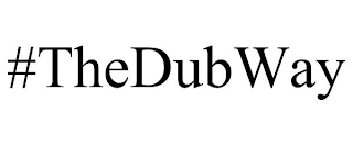 #THEDUBWAY