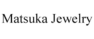 MATSUKA JEWELRY