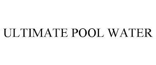 ULTIMATE POOL WATER