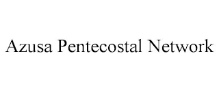 AZUSA PENTECOSTAL NETWORK