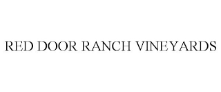 RED DOOR RANCH VINEYARDS