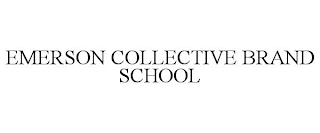 EMERSON COLLECTIVE BRAND SCHOOL