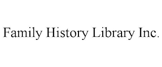 FAMILY HISTORY LIBRARY INC.