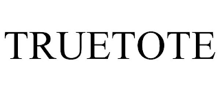 TRUETOTE