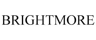 BRIGHTMORE