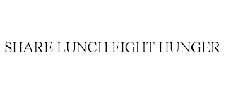 SHARE LUNCH FIGHT HUNGER