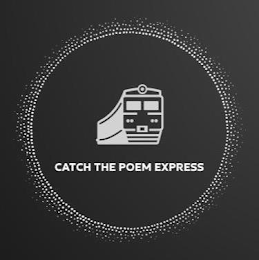 CATCH THE POEM EXPRESS