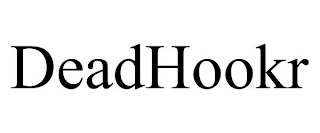 DEADHOOKR