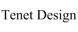 TENET DESIGN