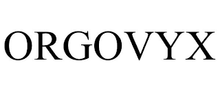 ORGOVYX