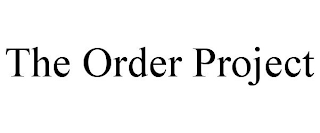 THE ORDER PROJECT