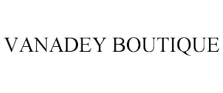VANADEY BOUTIQUE
