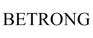 BETRONG