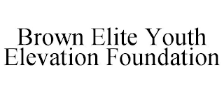 BROWN ELITE YOUTH ELEVATION FOUNDATION