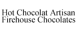 HOT CHOCOLAT ARTISAN FIREHOUSE CHOCOLATES