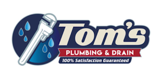 TOM'S PLUMBING & DRAIN 100% SATISFACTION GUARANTEED