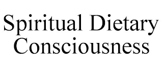 SPIRITUAL DIETARY CONSCIOUSNESS