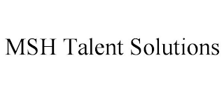 MSH TALENT SOLUTIONS