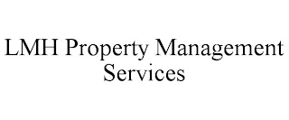 LMH PROPERTY MANAGEMENT SERVICES