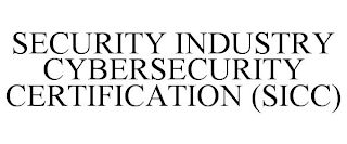 SECURITY INDUSTRY CYBERSECURITY CERTIFICATION (SICC)