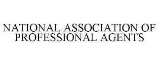 NATIONAL ASSOCIATION OF PROFESSIONAL AGENTS