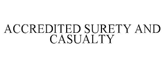 ACCREDITED SURETY AND CASUALTY