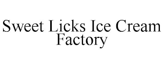 SWEET LICKS ICE CREAM FACTORY