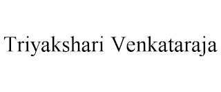 TRIYAKSHARI VENKATARAJA