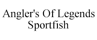 ANGLER'S OF LEGENDS SPORTFISH