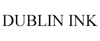DUBLIN INK