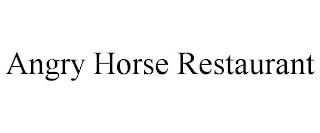 ANGRY HORSE RESTAURANT