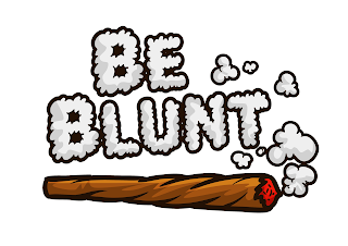 BE BLUNT