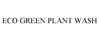 ECO GREEN PLANT WASH