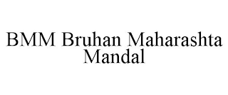 BMM BRUHAN MAHARASHTA MANDAL