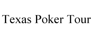 TEXAS POKER TOUR