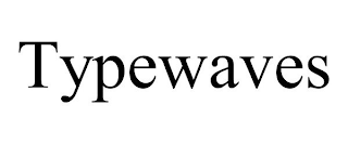 TYPEWAVES