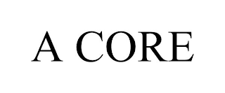 A CORE