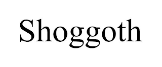 SHOGGOTH