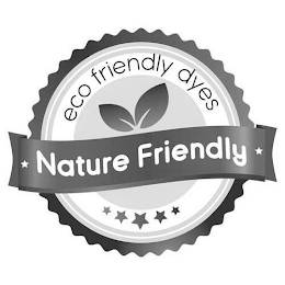 NATURE FRIENDLY ECO FRIENDLY DYES