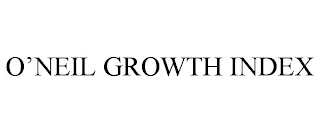 O'NEIL GROWTH INDEX