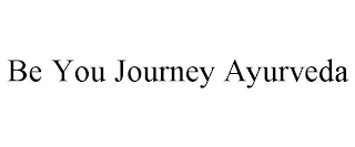 BE YOU JOURNEY AYURVEDA