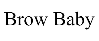 BROW BABY