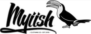 MYIISH · CLOTHING CO · EST 2018 ·