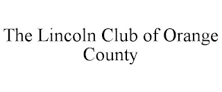 THE LINCOLN CLUB OF ORANGE COUNTY